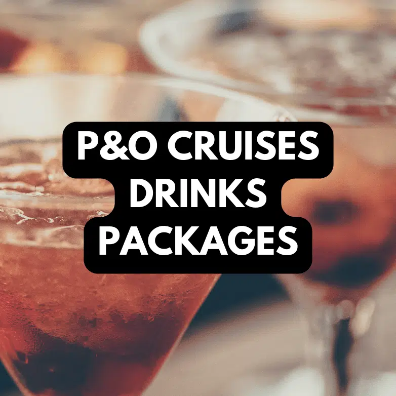 P&O Cruises drinks packages guide and podcast